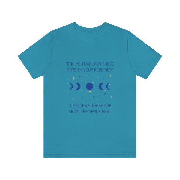 Resume Gaps - T-Shirt - Image 4