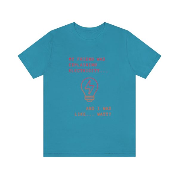 Electricity. - T-Shirt - Image 4