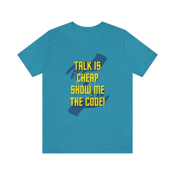 Talk is cheap. Show me the code! - T-Shirt - Image 4