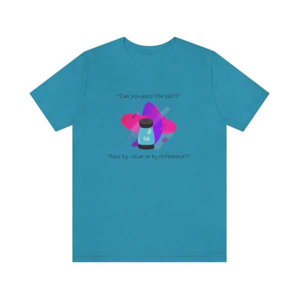Pass the salt by value or by reference - T-Shirt - Image 4