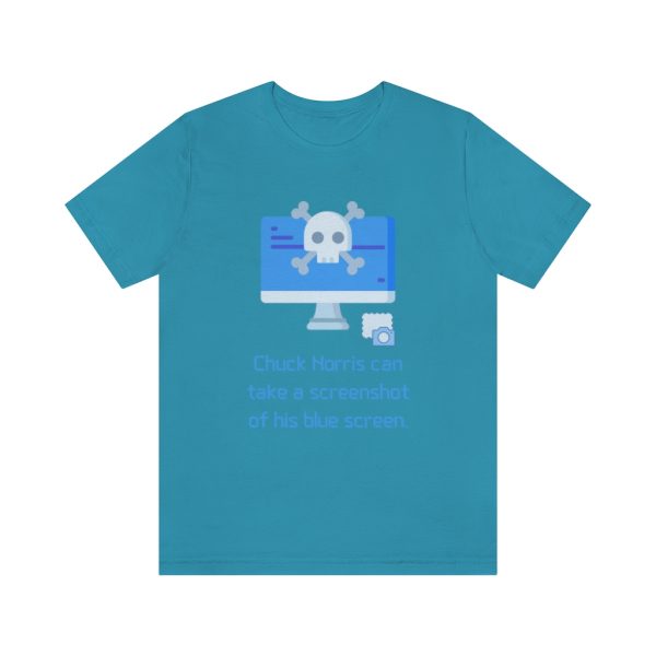 Chuck Norris can take a screenshot of his BSOD - T-Shirt - Image 4