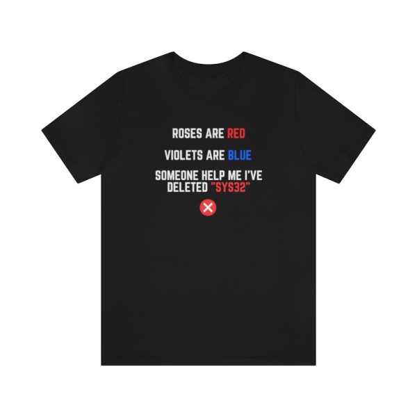 Roses are red, oops on SYS32! - T-Shirt