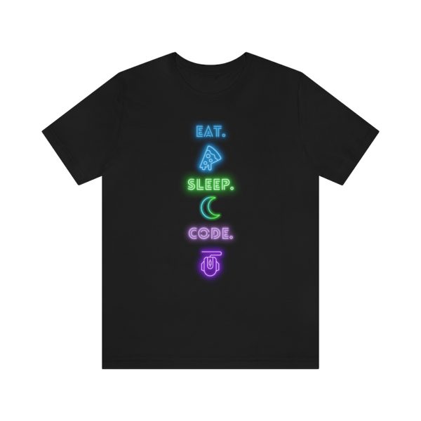 Eat, Sleep, Code. - T-Shirt
