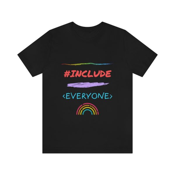 Include Everyone - T-Shirt