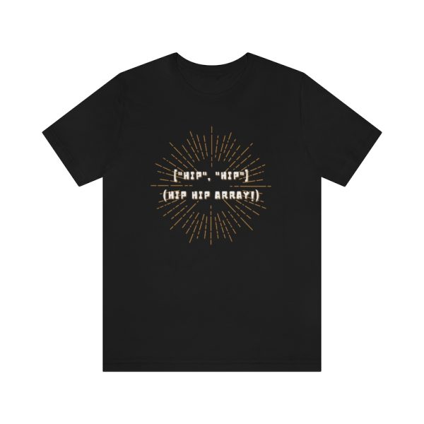 Hip, Hip, Array! - T-Shirt