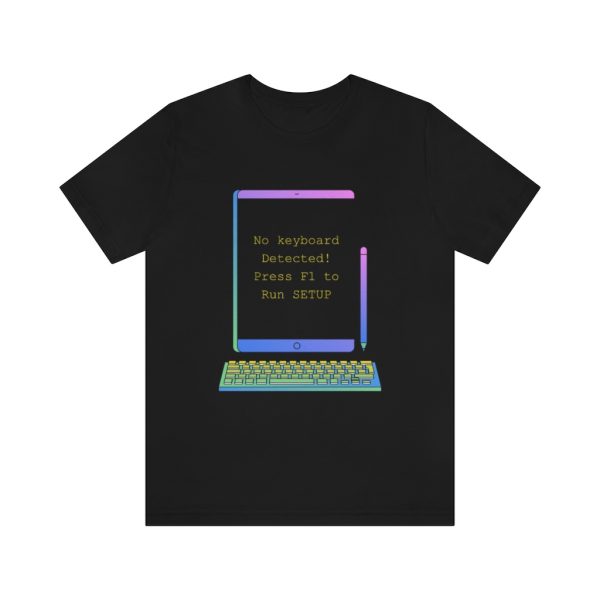 No keyboard detected, Press F1 - T-Shirt
