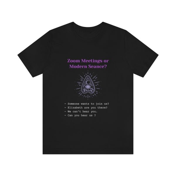 Zoom meetings or modern seance - T-Shirt