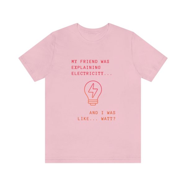 Electricity. - T-Shirt - Image 5