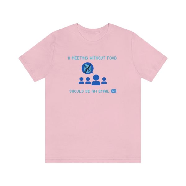 Meetings VS Emails - T-Shirt - Image 5