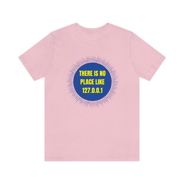 No place like 127.0.0.1 - T-Shirt - Image 5