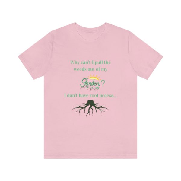 Need root access for garden - T-Shirt - Image 5