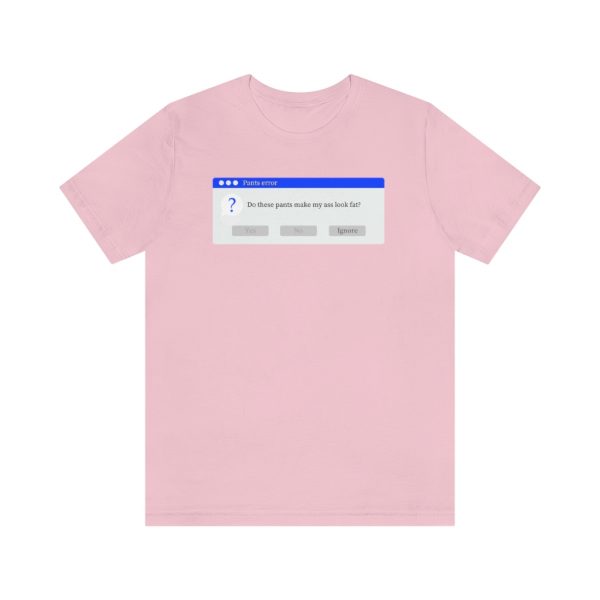 Pants Error - T-Shirt - Image 5