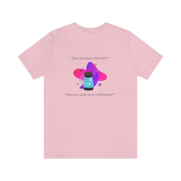 Pass the salt by value or by reference - T-Shirt - Image 5