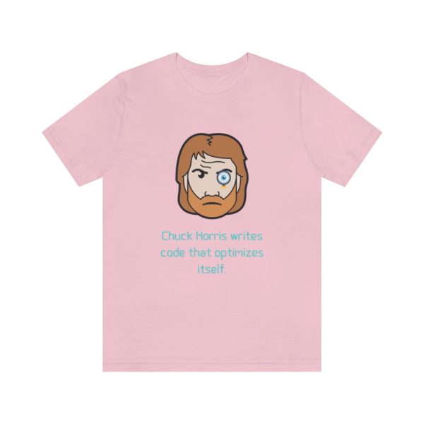 Chuck Norris code optimizes itself. - T-Shirt - Image 5