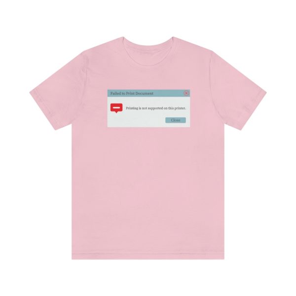 Printer can't print! - T-Shirt - Image 5