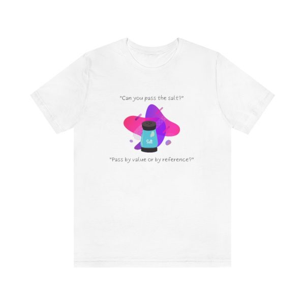 Pass the salt by value or by reference - T-Shirt - Image 3