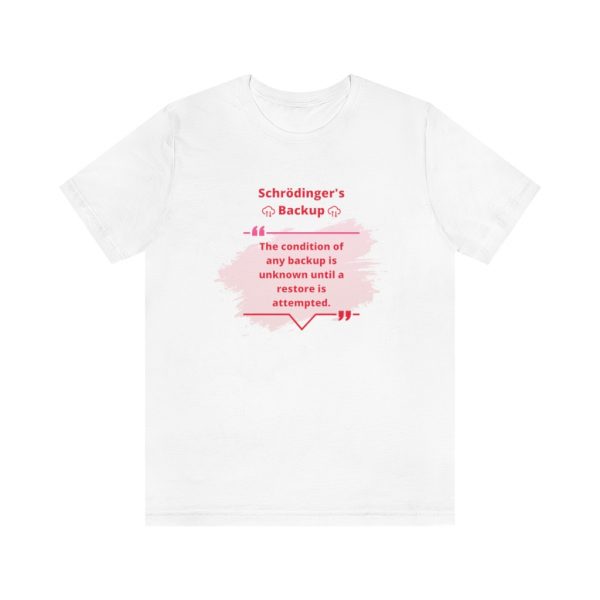 Schrödinger backups - T-Shirt - Image 3