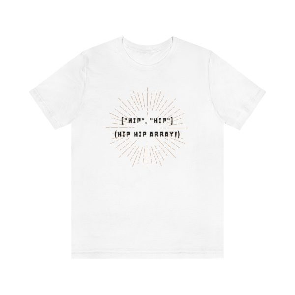 Hip, Hip, Array! - T-Shirt - Image 3