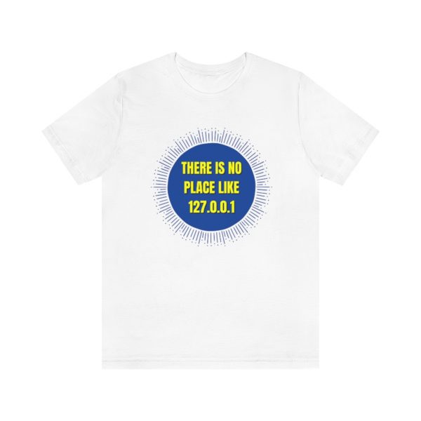 No place like 127.0.0.1 - T-Shirt - Image 3