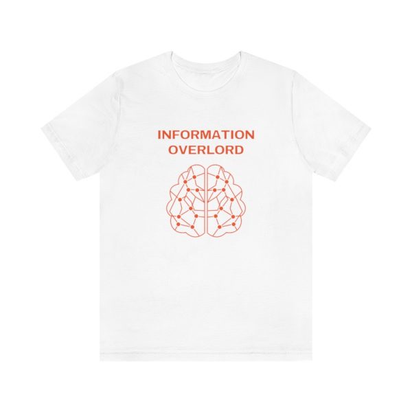Information Overlord - T-Shirt - Image 3