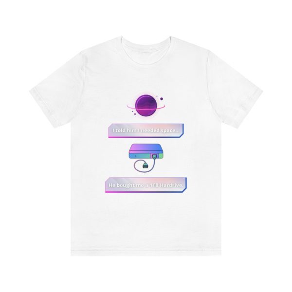 I need space - T-Shirt - Image 3