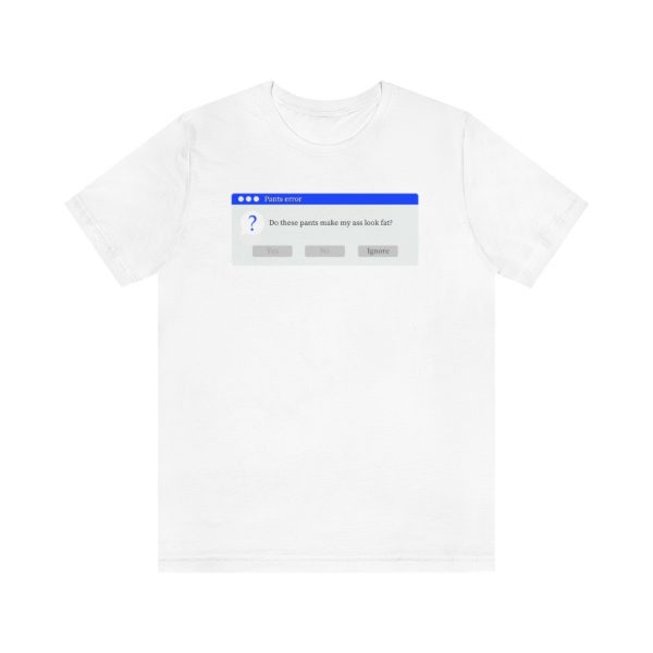 Pants Error - T-Shirt - Image 3