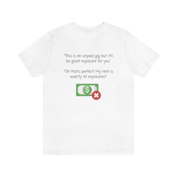 Lots of exposure! - T-Shirt - Image 3