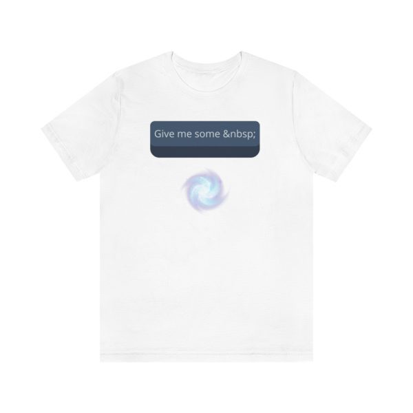 Give me some non-breaking space - T-Shirt - Image 3