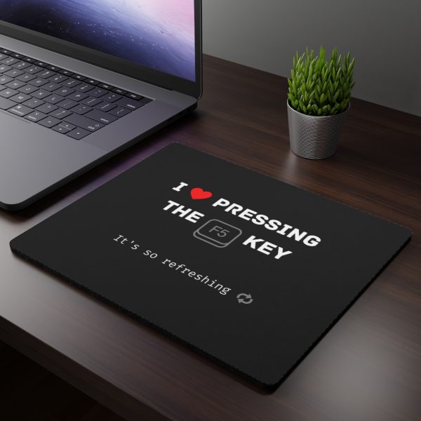 F5 is so refreshing. - Mouse Pad - Image 3