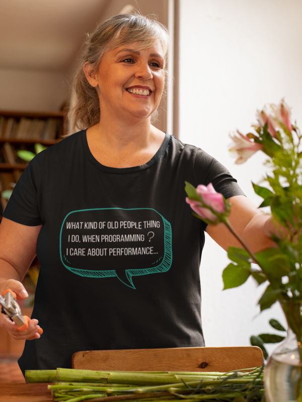 Old person thing I do? Performance! - T-Shirt - Image 2