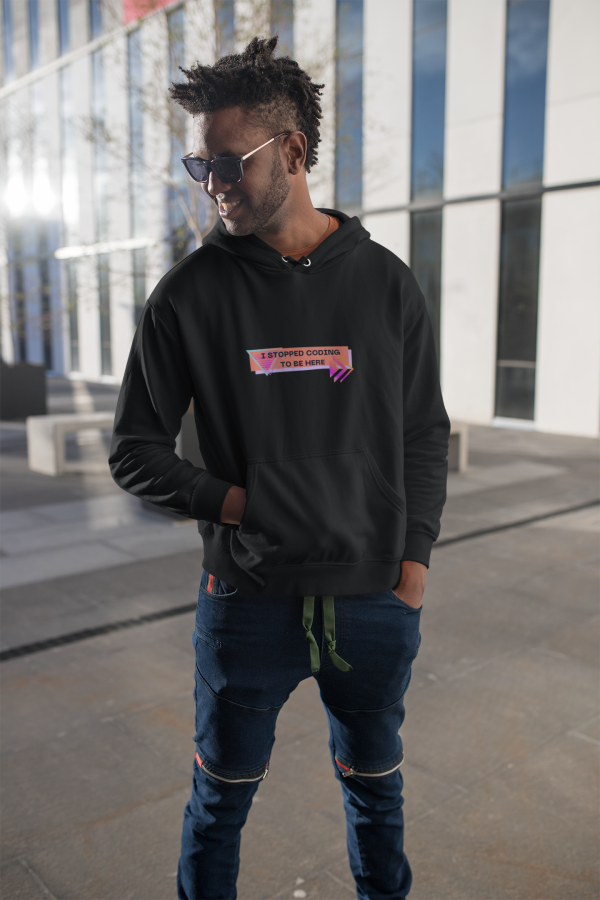 I stopped coding to be here - Hoodie - Image 2