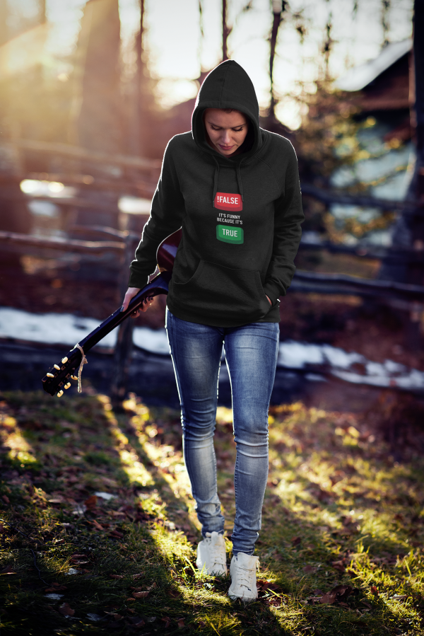 Funny because its true - Hoodie - Image 2